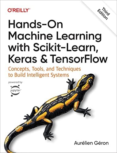 Hands-On Machine Learning (Scikit-Learn, Keras, TensorFlow)
