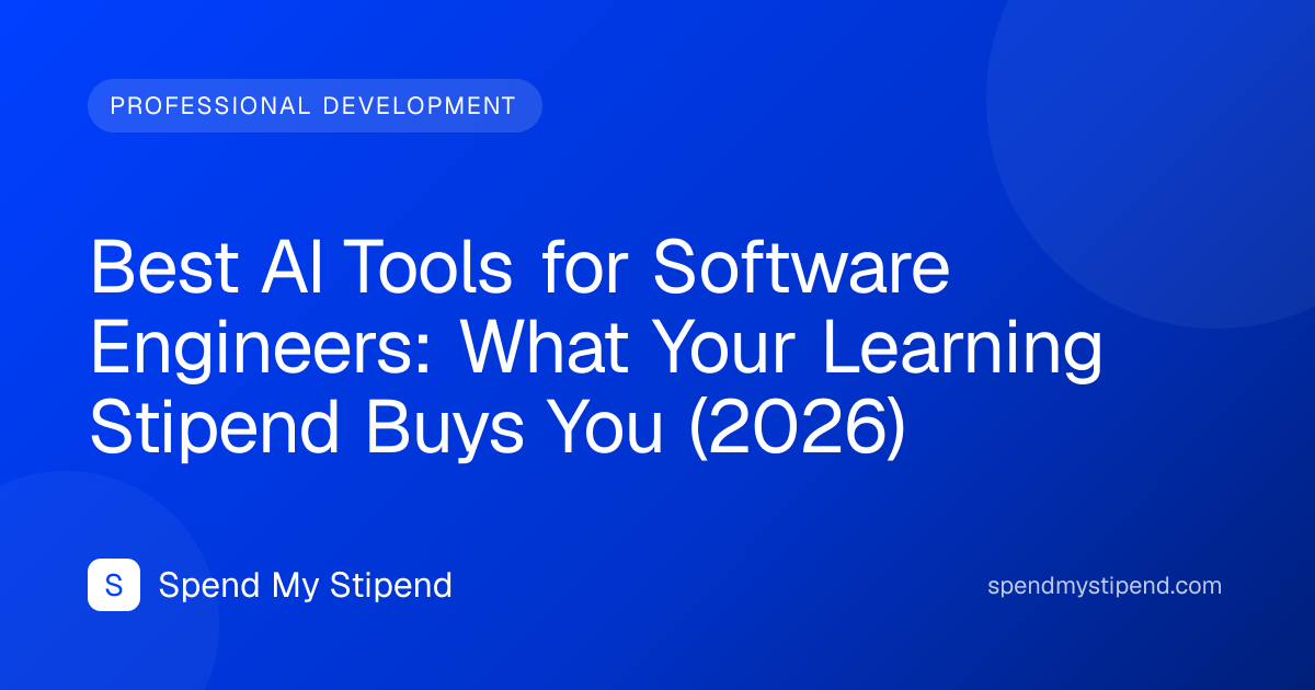 Best AI Tools for Software Engineers: What Your Learning Stipend Buys You (2026)