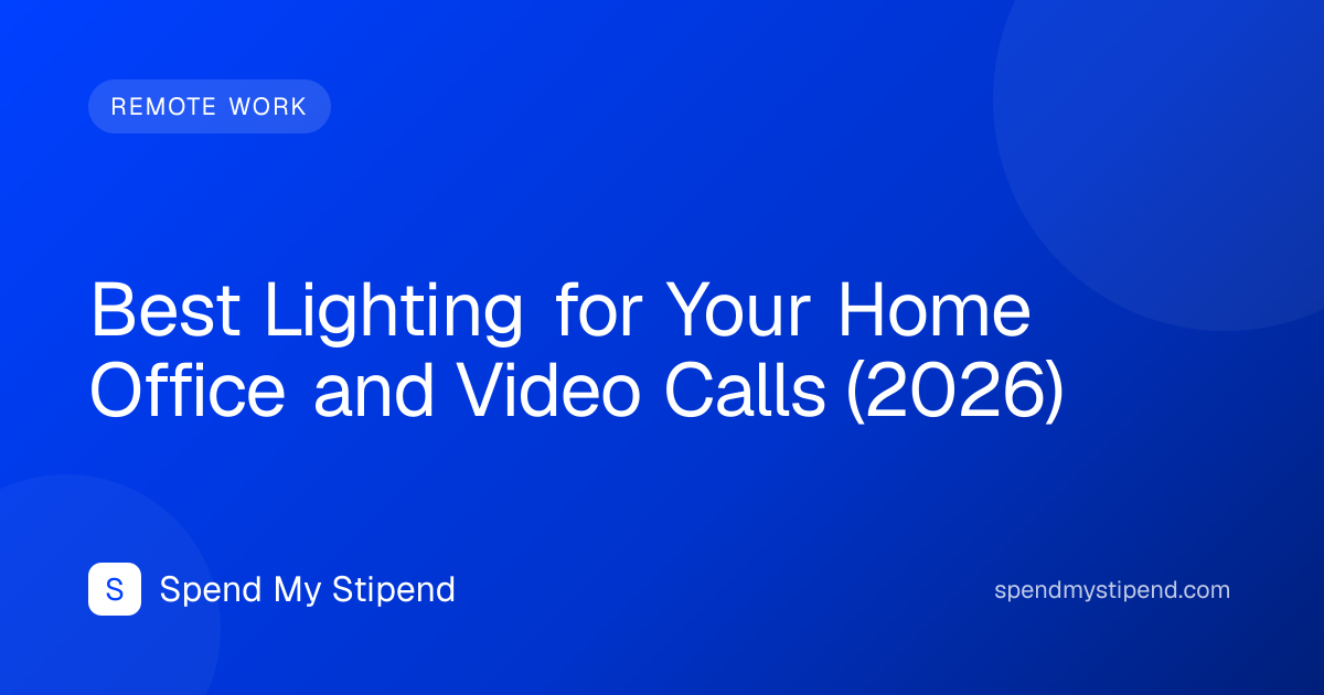 Best Lighting for Your Home Office and Video Calls (2026)