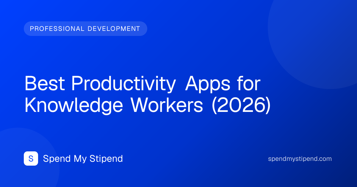 Best Productivity Apps for Knowledge Workers (2026)