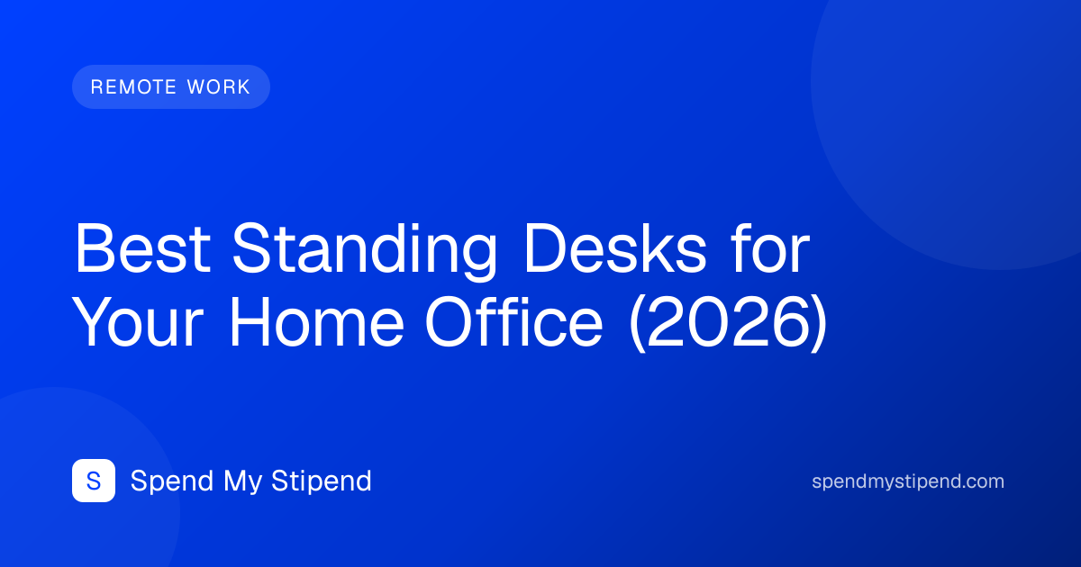 Best Standing Desks for Your Home Office (2026)