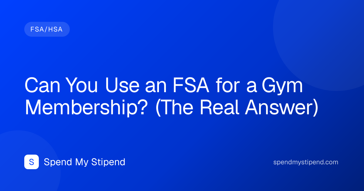 Can You Use an FSA for a Gym Membership? (The Real Answer)