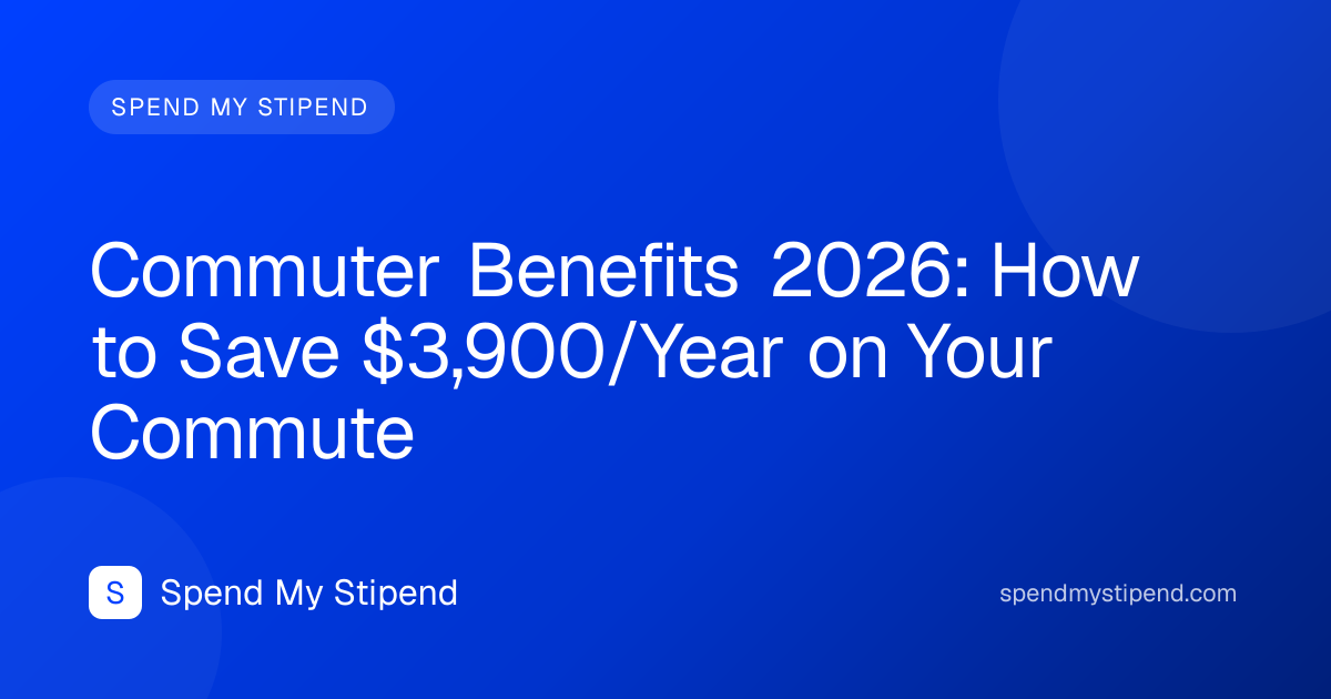 Commuter Benefits 2026: How to Save $3,900/Year on Your Commute