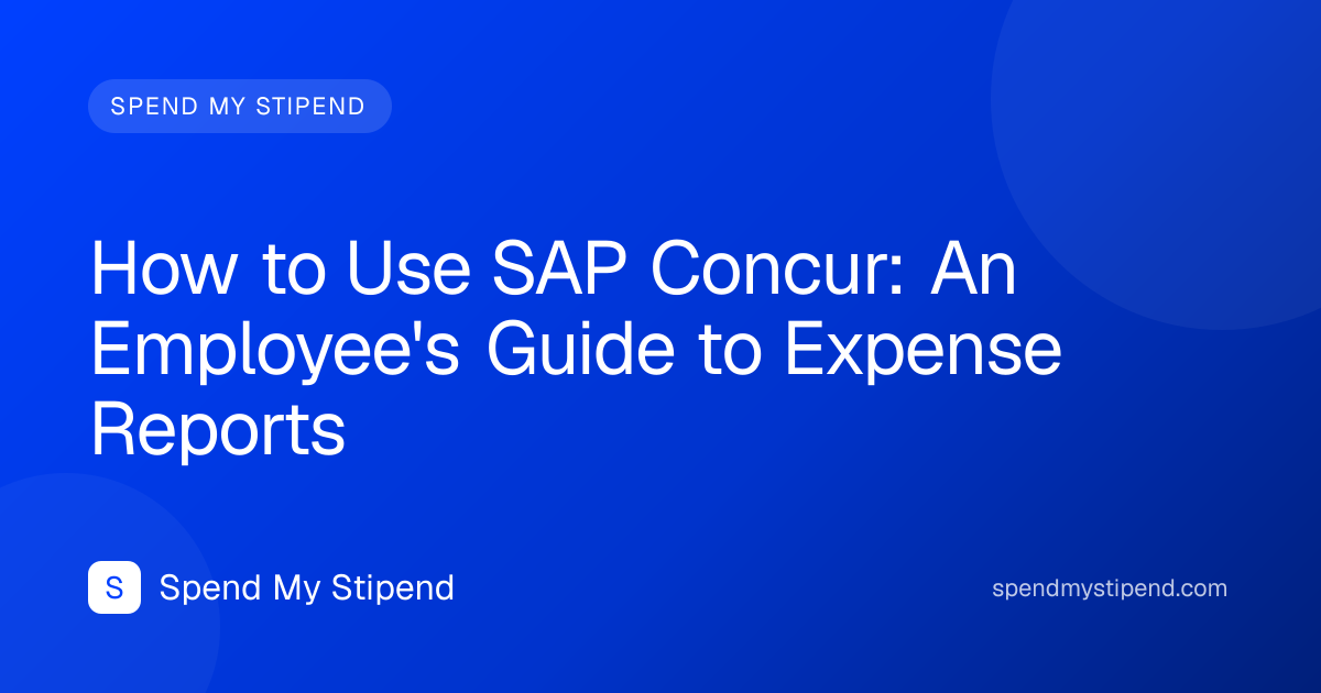 How to Use SAP Concur: An Employee's Guide to Expense Reports