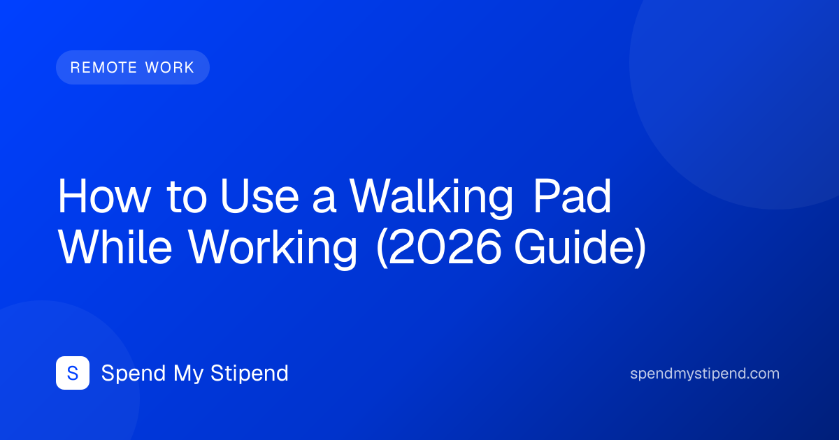 How to Use a Walking Pad While Working (2026 Guide)