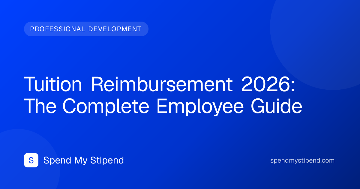 Tuition Reimbursement 2026: The Complete Employee Guide